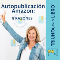 Autopublicacion Amazon : Las 8 razones de por qué es la mejor opción para el 99,9% de los autores