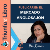 Publicar en el mercado anglosajón. Entrevista a Noa Xireau.