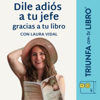 Dile adiós a tu jefe gracias a tu libro