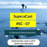 #SC - 007 O Sucesso Deixa Rastro