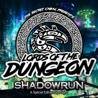 Lords of the Dungeon 22: Shadowrun Special Edition