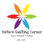 Katies Quilting Corner Podcast