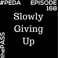 Episode 168-Giving Up