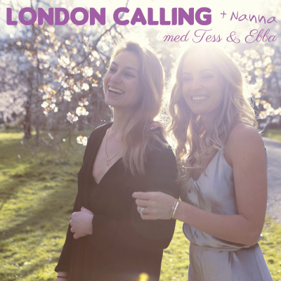 London Calling Med Tess  Ebba