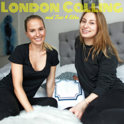 London Calling Med Tess  Ebba