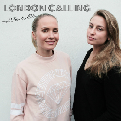 London Calling Med Tess  Ebba