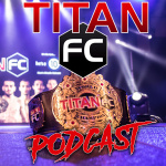 Titan Fc Podcast