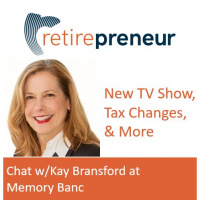 Retirepreneur TV, Tax Changes + Chat w/Kay Bransford