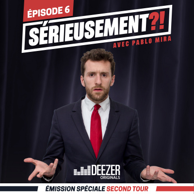Sérieusement ?! Avec Pablo Mira