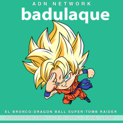 Badulaque Podcast