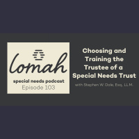 #103 - Choosing  Training the Trustee of a Special Needs Trust