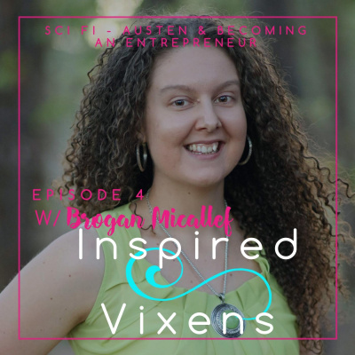 Inspired Vixens Podcast: Creativity | Intention | Self-discovery
