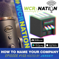 Naming your company | WCR Nation EP 103 | The Service Business Podcast