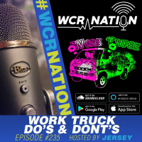 Work truck dos and donts | WCR Nation EP 235 a window cleaning podcast