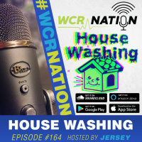 House washing | WCR Nation EP 164 | The Window Cleaning Podcast