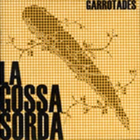 La Gossa Sorda (2006)