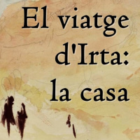 El viatge dIrta: La casa. (Epíleg)
