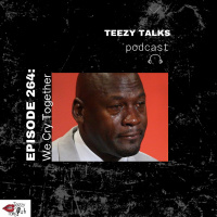 Episode 264: We Cry Together