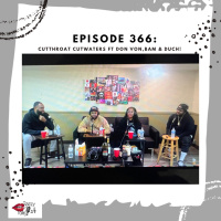 Episode 366 Part 2: Cutthroat Cutwaters ft Bam, Duch and Von!