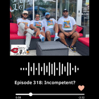 Episode 318: Incompetent?