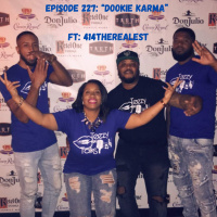 Episode 227- Dookie Karma ft 414TheRealest