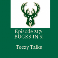 Episode 217: Bucks in 6!