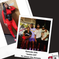 Episode 335: “Jackin Off” ft Viixen the Assasin