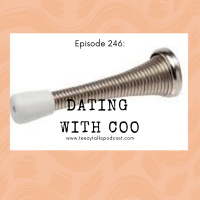 Episode 246: Dating with Coo!