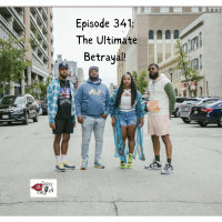 Episode 341: The Ultimate Betrayal!