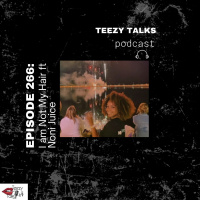 Episode 266: I am NOT My Hair ft Noni Juice