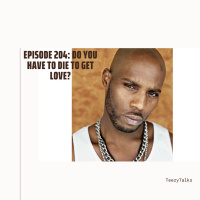 Episode 204: Do you have to die to get Love?