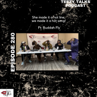 Episode 280: “She made it hot line, we made it a hot song” Ft: Buddah Fly