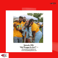 Episode 398: “Did Thugga Lie tho?” 