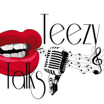 Teezy Talks
