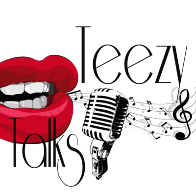 Teezy Talks