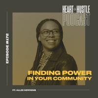 #172 - Finding Power in Your Community ft. Allie Nimmons