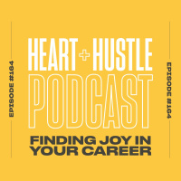 #164 - Finding Joy in Your Career