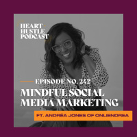 #242 - Mindful Social Media Marketing ft. Andréa Jones of OnlineDrea