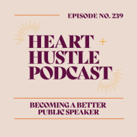 #239 - Becoming a Better Public Speaker