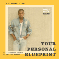 #100 - Your Personal Blueprint ft. Sebastien Gaudin of The Gay Bestie