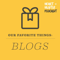 #50 - Our Favorite Things: Blogs