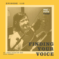#110 - Finding Your Voice ft. Sheli Baez of See City Tours