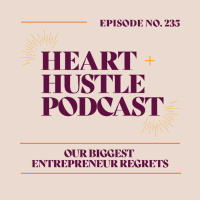 #235 - Our Biggest Entrepreneur Regrets