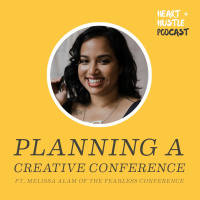 #46 - Planning a Creative Conference ft. Melissa Alam of The Fearless Conference