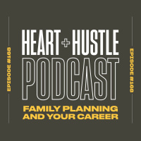 #168 - Family Planning and Your Career