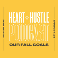 #138 - Our Fall Goals