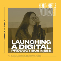 #150 - Launching a Digital Product Business ft. Melissa Bandera of JDS Creative Studio