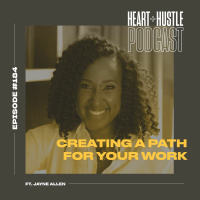 #184 - Creating a Path for Your Work ft. Jayne Allen