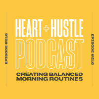 #216 - Creating Balanced Morning Routines