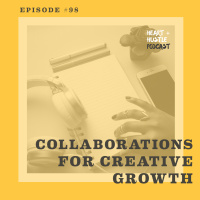 #98 - Collaborations for Creative Growth